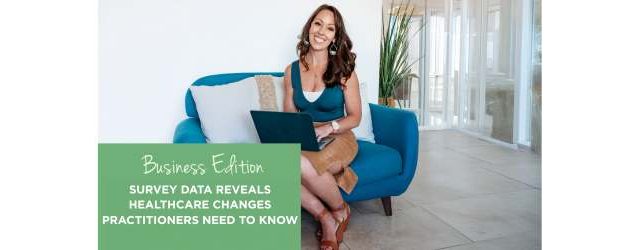 Survey Data Reveals Healthcare Changes Practitioners Need To Know